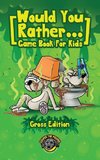 Would You Rather Game Book for Kids (Gross Edition)