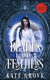 Blades and Feathers