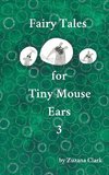 Fairy Tales for Tiny Mouse Ears 3