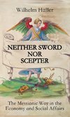 NEITHER SWORD NOR SCEPTER