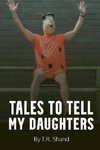 Tales to Tell My Daughters
