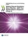 Making Dispute Resolution More Effective - MAP Peer Review Report, Singapore (Stage 2)