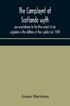 The Complaynt Of Scotlande Wyth Ane Exortatione To The Thre Estaits To Be Vigilante In The Deffens Of Their Public Veil. 1549. With An Appendix Of Contemporary English Tracts, Viz. The Just Declaration Of Henry Viii (1542), The Exhortacion Of James Harrys
