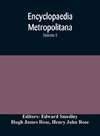 Encyclopaedia Metropolitana; Or, Universal Dictionary Of Knowledge; On An Original Plan, Projected By The Late Samual Taylor Coleridge; Comprising The Twofold Advantage Of A Philosophical And An Alphabetical Arrangement (Volume I) First Division Pure Scie