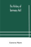 The history of Tammany Hall