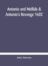 Antonio and Mellida & Antonio's revenge 1602
