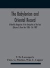 The Babylonian and oriental record; A Monthly Magazine of the Antiquities of the East (Volume I) (Volume I) From Nov 1886 - Oct 1887