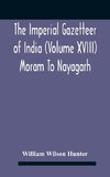 The Imperial Gazetteer Of India (Volume Xviii) Moram To Nayagarh