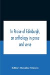 In Praise Of Edinburgh, An Anthology In Prose And Verse