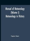 Manual Of Meteorology (Volume I) Meteorology In History