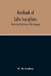 Handbook Of Latin Inscriptions