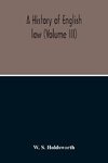 A History Of English Law (Volume III)
