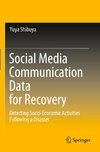Social Media Communication Data for Recovery