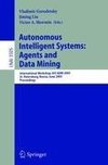 Autonomous Intelligent Systems: Agents and Data Mining