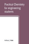 Practical chemistry for engineering students