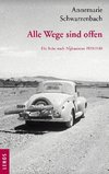 Ausgewählte Werke von Annemarie Schwarzenbach / Alle Wege sind offen