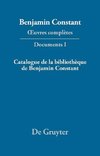 ¿uvres complètes, I, Catalogue de la bibliothèque de Benjamin Constant