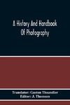 A History And Handbook Of Photography