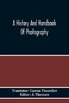 A History And Handbook Of Photography