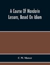 A Course Of Mandarin Lessons, Based On Idiom