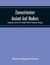 Zoroastrianism Ancient And Modern