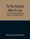 The War Illustrated Album De Luxe; The Story Of The Great European War Told By Camera, Pen And Pencil (Volume Vii)