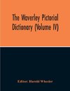 The Waverley Pictorial Dictionary (Volume Iv)