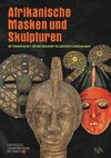 Afrikanische Masken und Skulpturen der Sammlung Karl-Josef Scheideler des Lippischen Landesmuseums Detmold