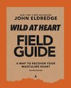 The Wild at Heart Field Guide, Revised Edition