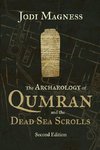 The Archaeology of Qumran and the Dead Sea Scrolls