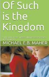 Of Such is the Kingdom
