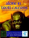 Alone in Troll Caverns