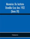 Memórias Do Instituto Oswaldo Cruz Ano 1922 (Tomo Xv)