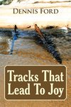Tracks That Lead to Joy