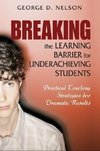 Nelson, G: Breaking the Learning Barrier for Underachieving