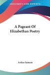 A Pageant Of Elizabethan Poetry