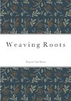 Weaving Roots