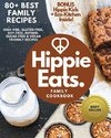 Hippie Eats Family Cookbook