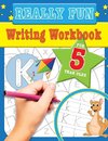 Really Fun Writing Workbook For 5 Year Olds