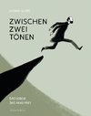 Zwischen zwei Tönen. Aus dem Leben des Arvo Pärt