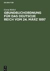 Grundbuchordnung für das Deutsche Reich vom 24. März 1897