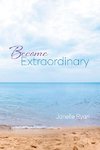 Become Extraordinary