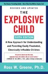 Explosive Child, The [Sixth Edition]
