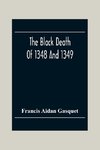The Black Death Of 1348 And 1349