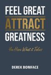 Feel Great Attract Greatness