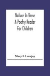 Nature In Verse; A Poetry Reader For Children
