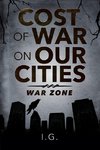 COST OF WAR ON OUR CITIES