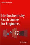 Electrochemistry Crash Course for Engineers