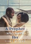 A Prophet Who Loved Her