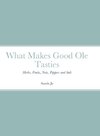 What Makes Good Ole Tasties